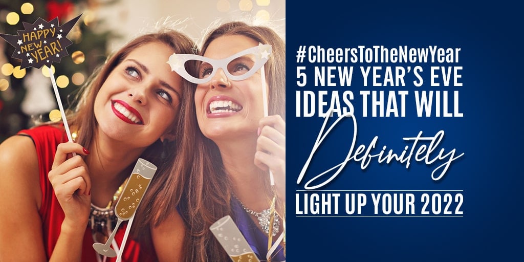 #CheersToTheNewYear: 5  New Year’s Eve Ideas That Will Definitely Light Up Your 2022