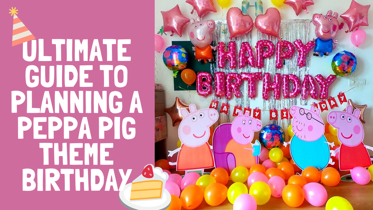 CherishX Peppa Pig Birthday Party Plan & Decoration