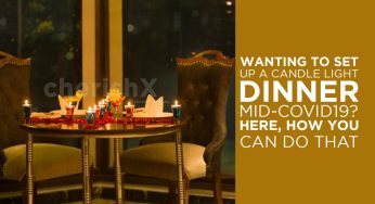 Wanting to Set Up a Candle Light Dinner Mid-Covid19? – Here, How You Can Do That