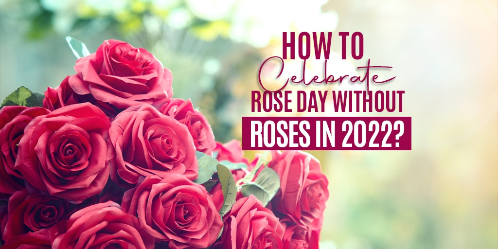 How to celebrate rose day without roses
