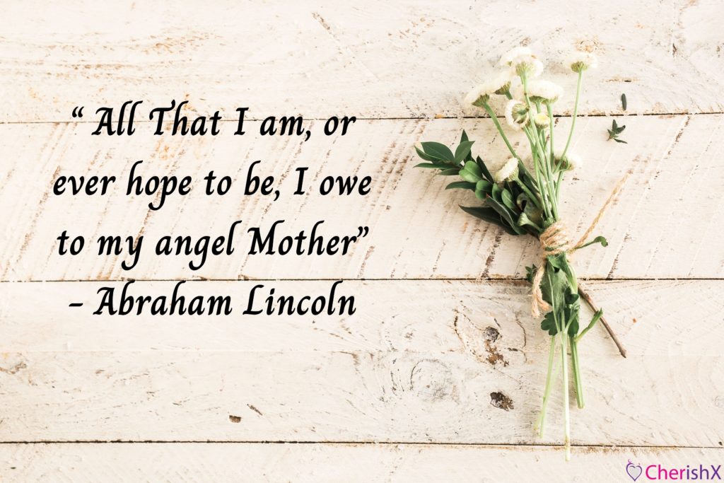 Top 15 Heart Touching Mother’s Day Quotes That Are Sure to Make Your Mother Bloom with Happiness-2