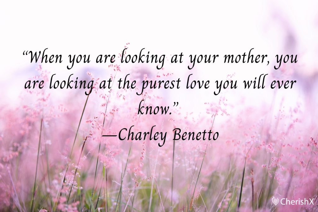 Top 15 Heart Touching Mother’s Day Quotes That Are Sure to Make Your Mother Bloom with Happiness-3