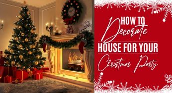 How to Decorate House for your Christmas Party