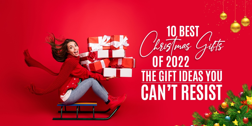 10 Best Christmas Gifts of 2022: The Gift Ideas You Can’t Resist