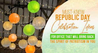 MUST-Know Republic Day Celebration Ideas for Office that will Bring Back the Spirit of Patriotism in You