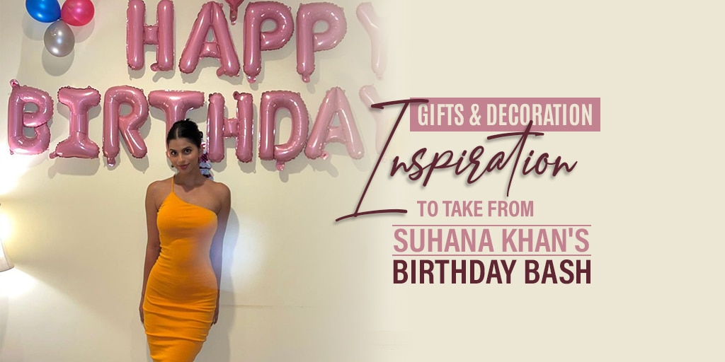 Decoration Inspiration To Take from Suhana Khan’s Birthday Bash