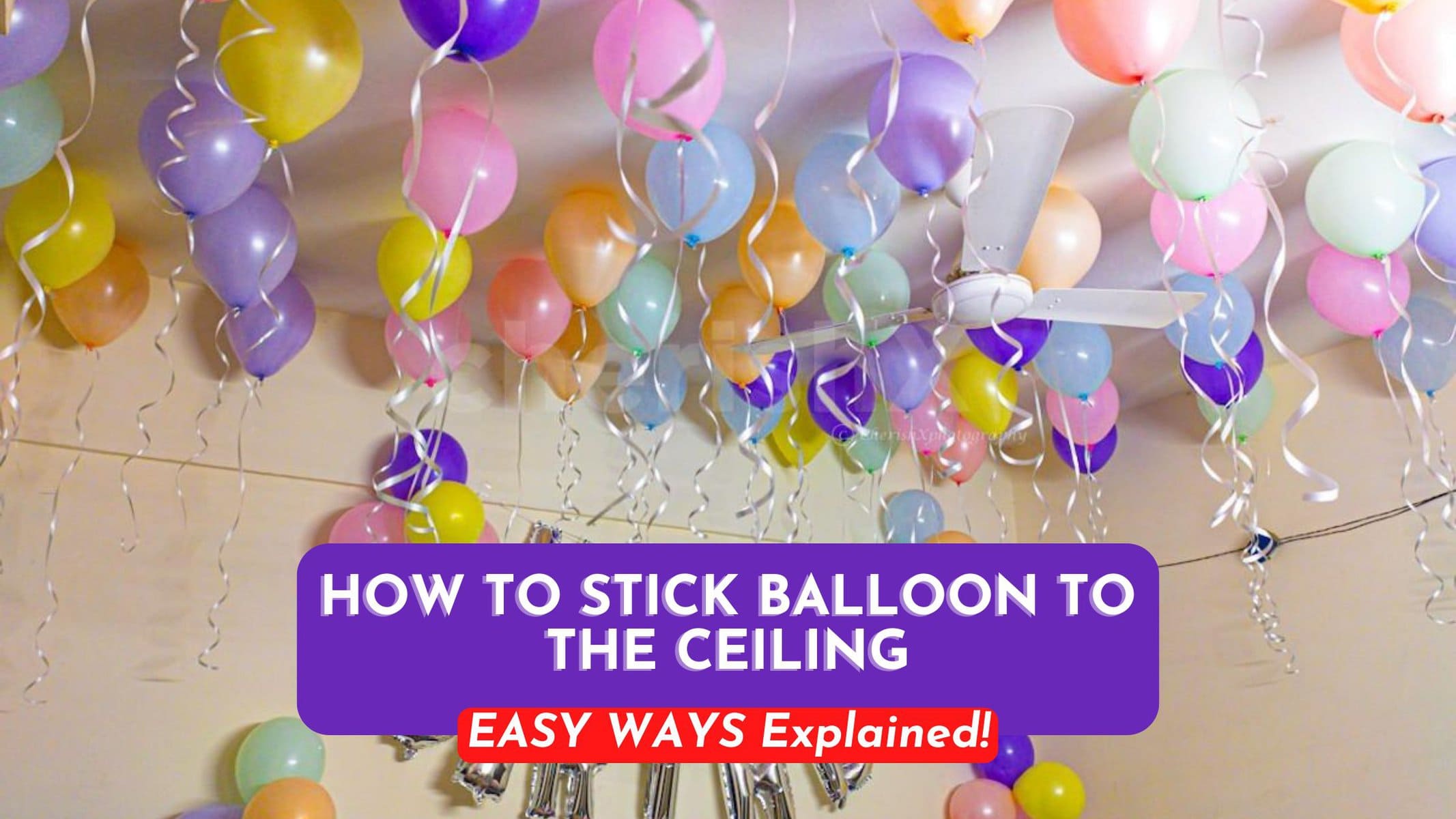 stick balloons on ceiling