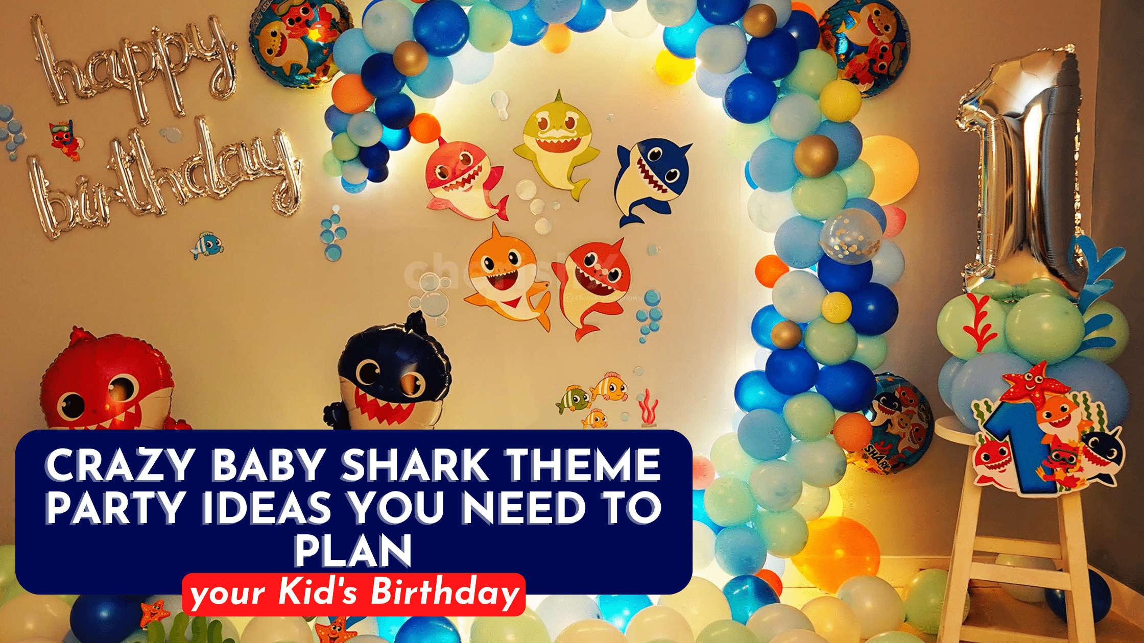 Crazy Baby Shark Theme Party Ideas you need to plan your Kid’s Birthday