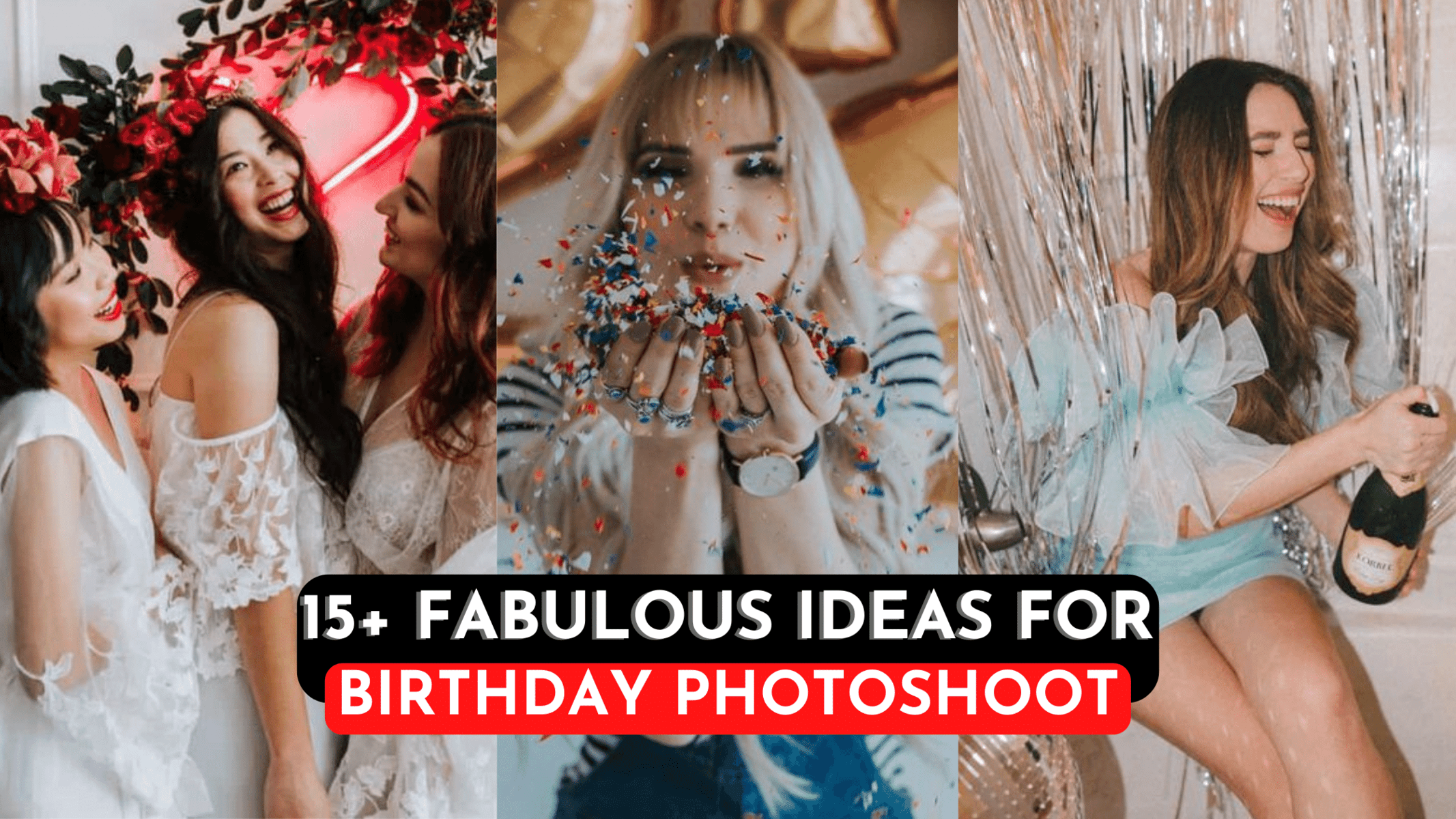 15+ Fabulous Birthday Photoshoot Ideas for your Instagram