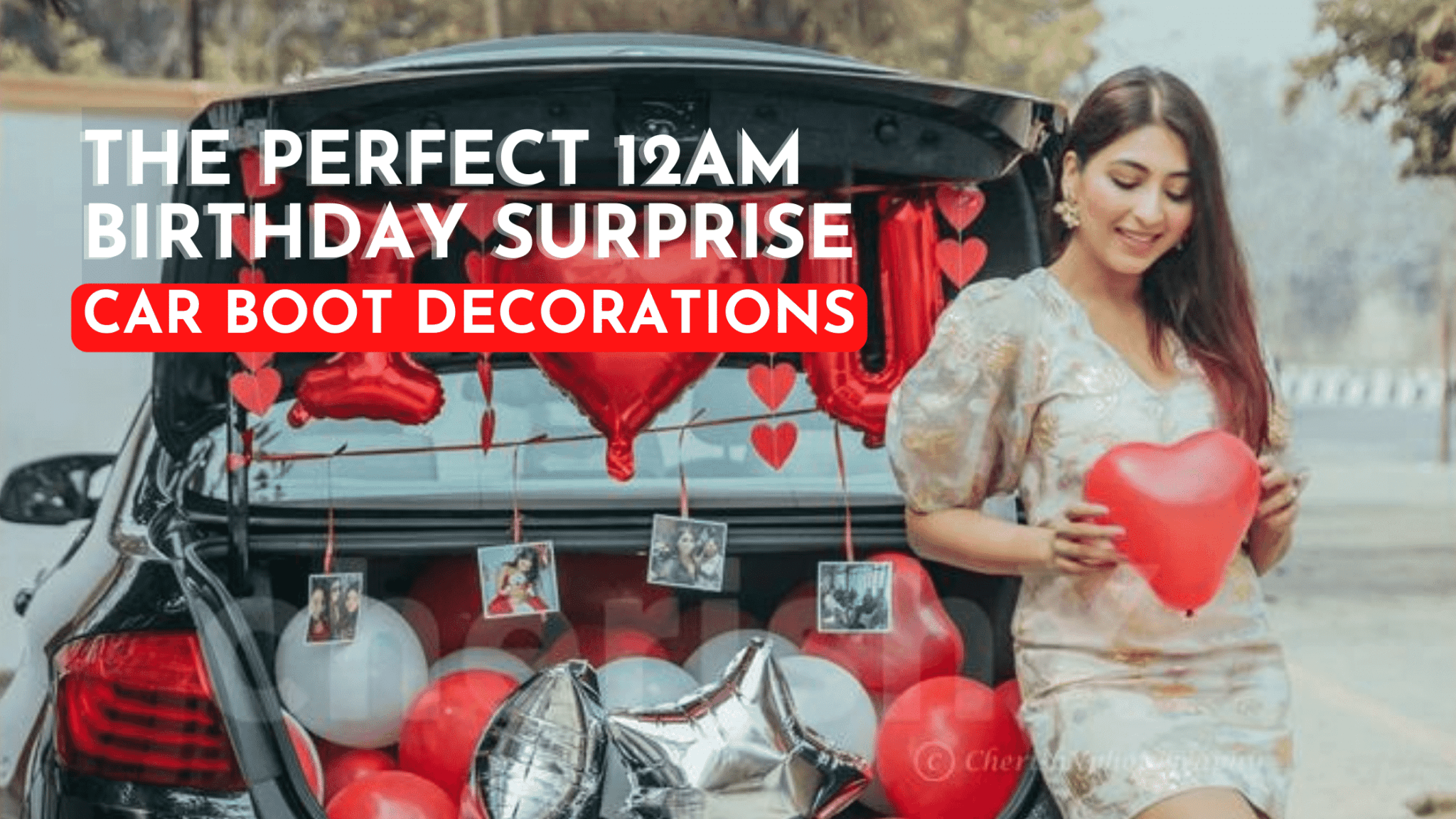 12 am Birthday Surprise Ideas: Car Boot Decoration - CherishX Guides