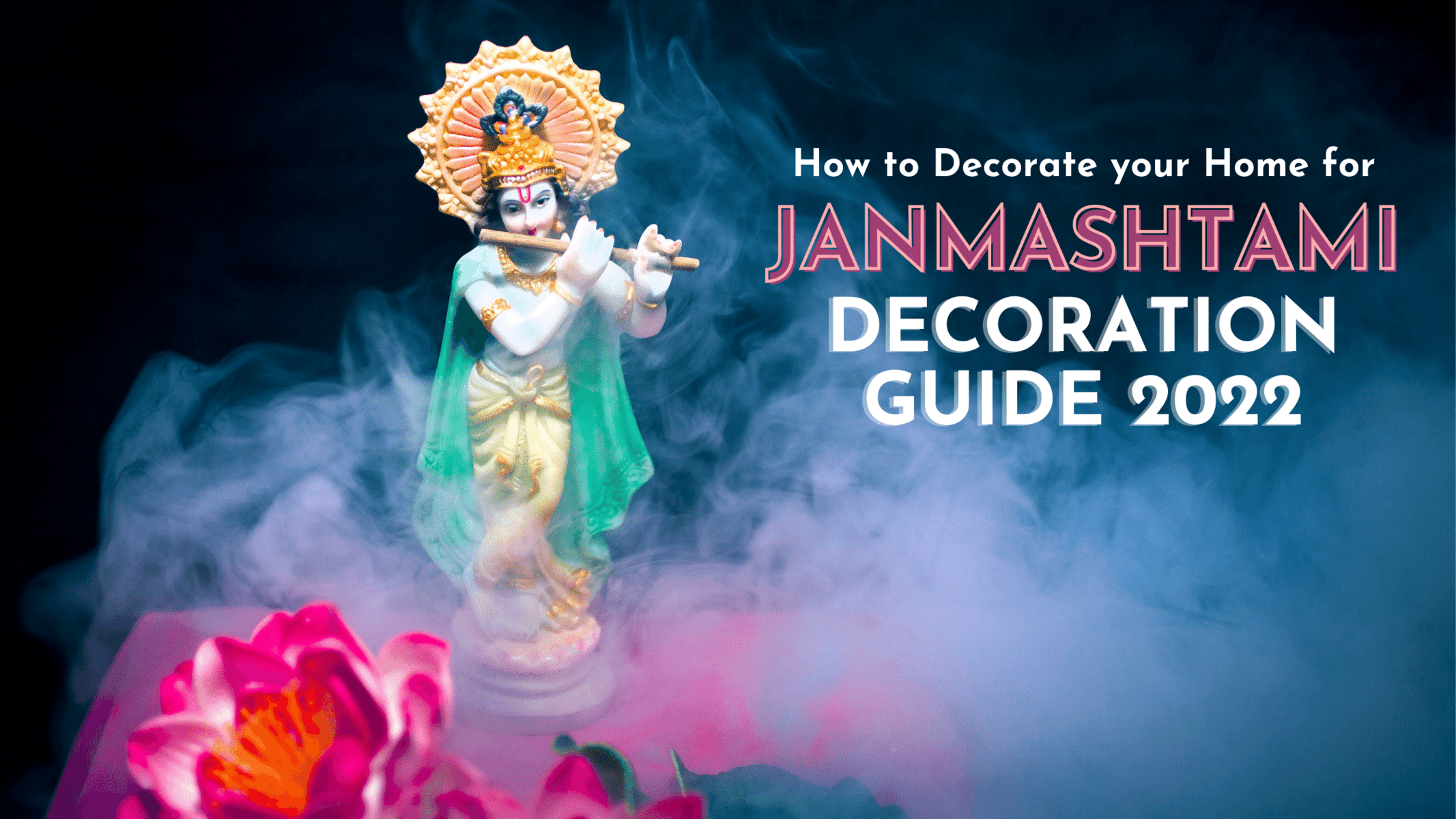 Janmashtami Decoration Guide 2022: How to Decorate your Home?