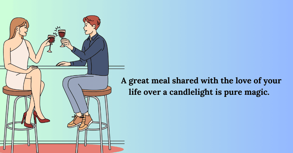 candle light dinner quotes for instagram to post. 
