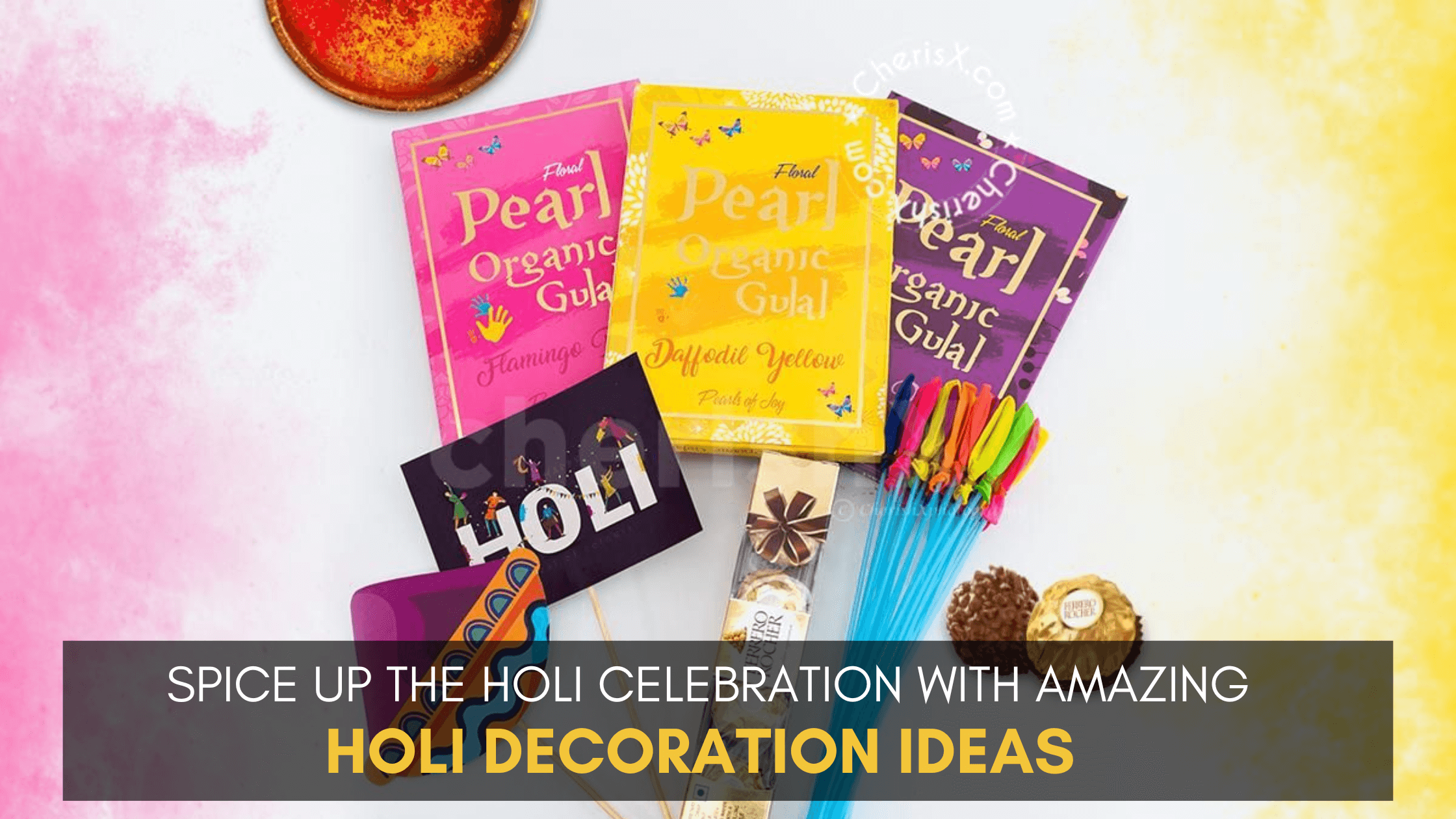 Spice Up The Holi Celebration With Amazing Holi Decoration Ideas