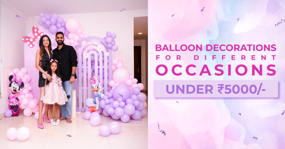 Balloon Decorations For Different Occasions At Home Under Rs 5000