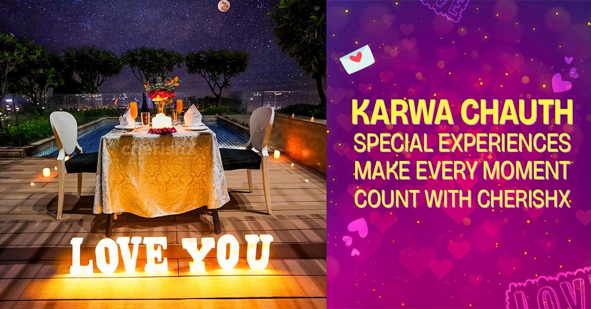 Karwa Chauth Special Experiences: 2025 Make Every Moment Count