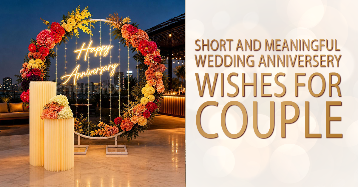 Short and Meaningful Wedding Anniversary Wishes for Couples
