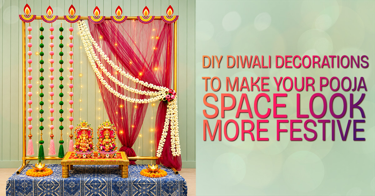 DIY Diwali Decorations to Make Your Pooja Space Look More Festive